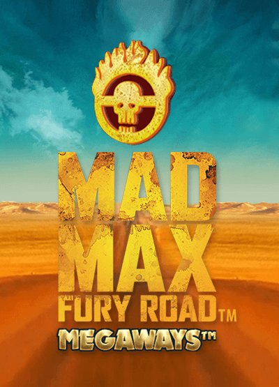 Mad Max Fury Road Megaways slots