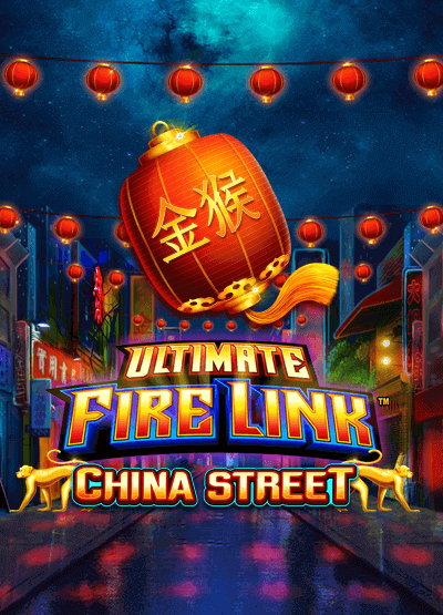 Ultimate Fire Link China Street slots