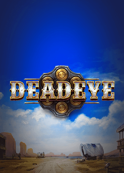 Deadeye slots