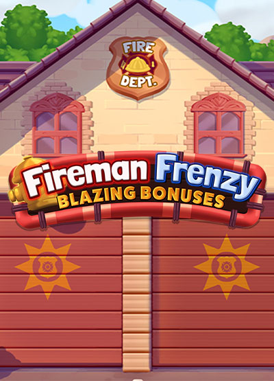 Fireman Frenzy Blazing Bonuses slots