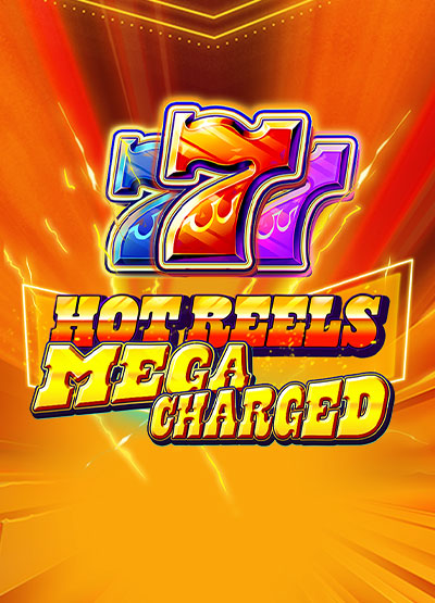 777 Hot Reels Megacharged slots