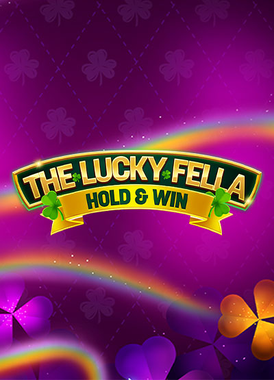 The Lucky Fella Hold & Win slots