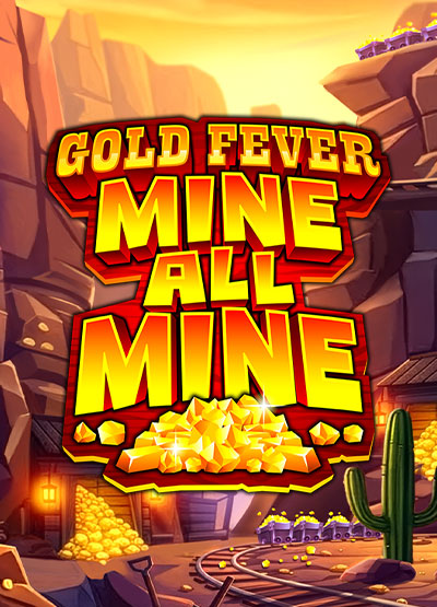 Gold Fever Mine All Mine  slots