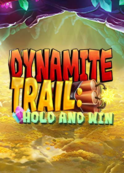 Dynamite Trail Hold and Win slots