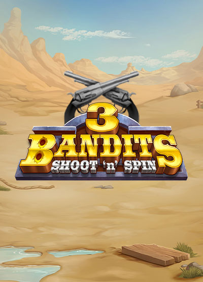 Three Bandits: Shoot ’n’ Spin slots