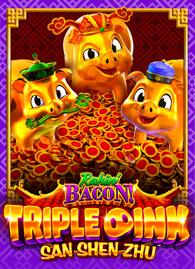 Rakin Bacon Triple Oink Soda San Shen Zhu slots
