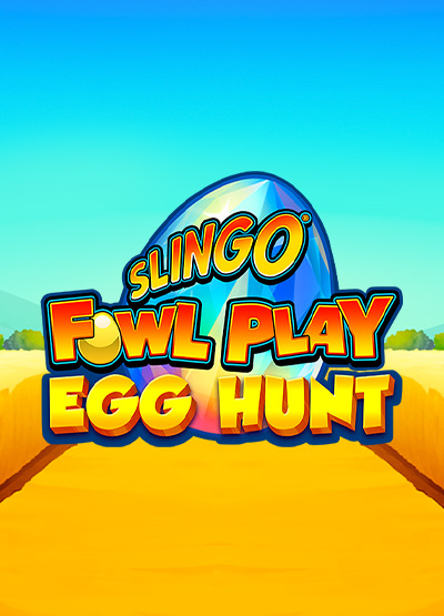 Slingo Fowl Play Egg Hunt slots