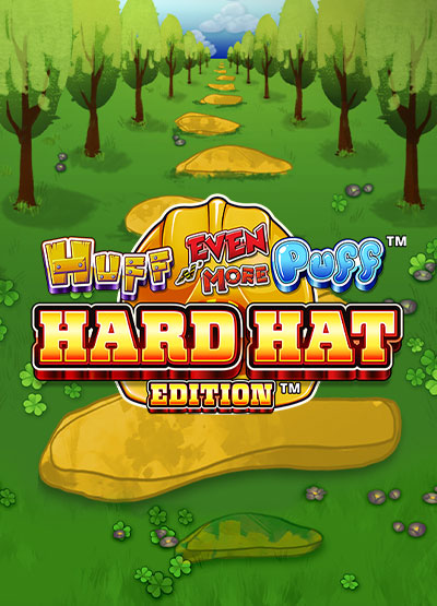 Huff N Even More Puff: Hard Hat Edition slots