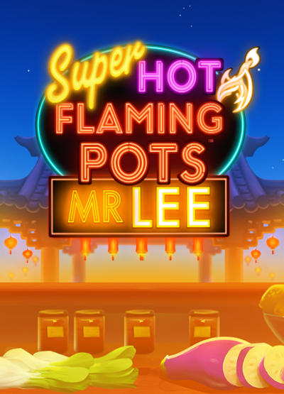 Super Hot Flaming Pots Mr. Lee slots