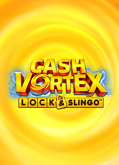 Cash Vortex Lock & Slingo  slots