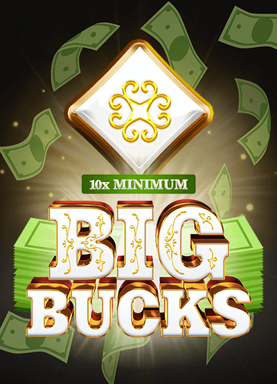 10x Minimum Big Bucks slots