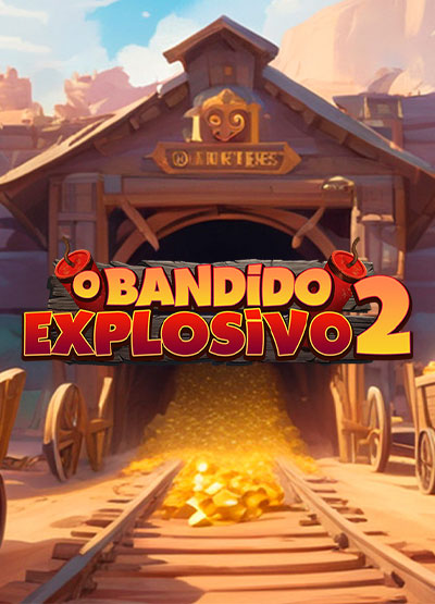 O Bandido Explosivo 2 - slots