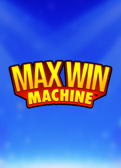 Max Win Machine slots