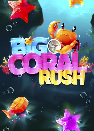 Big Coral Rush - slots
