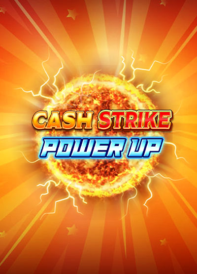 Cash Strike Power Up slots