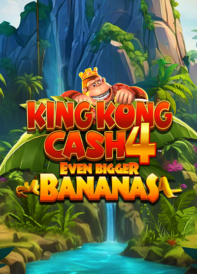 King Kong Cash Even Bigger Bananas 4 slots
