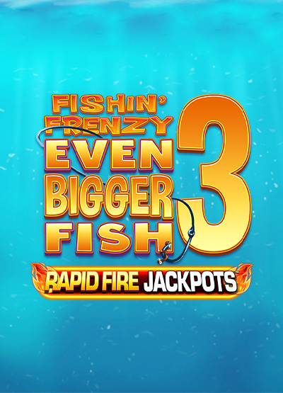 Fishin' Frenzy Even Bigger Fish 3 Megaways Rapid Fire slots