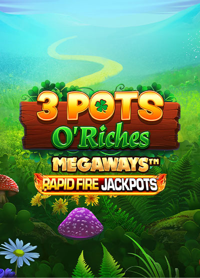 3 Pots O Riches Megaways Rapid Fire slots