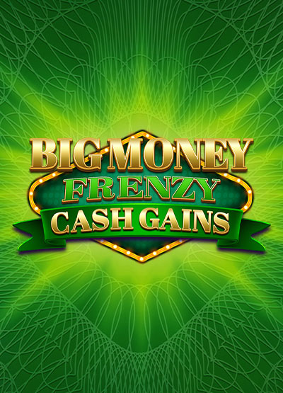 Big Money Frenzy Cash Gains slots