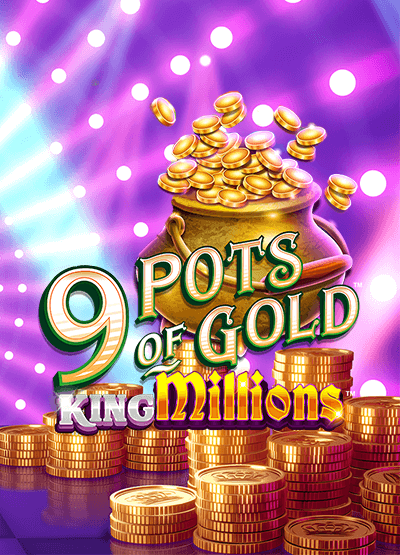 9 Pots of Gold King Millions slots