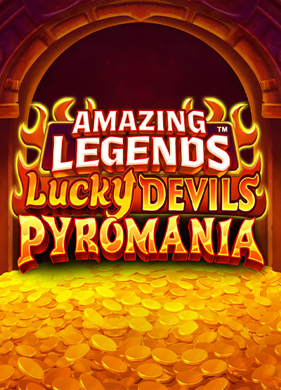 Amazing Legends Lucky Devils Pyromania slots
