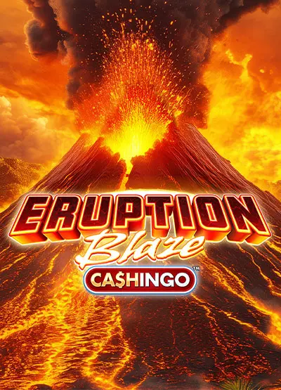 Eruption Blaze CASHINGO slots