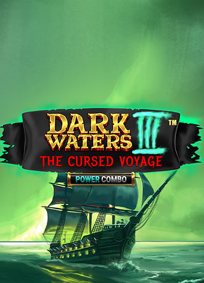 Dark Waters III Power Combo The Cursed Voyage slots