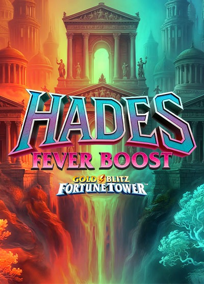 Hades Fever Boost Gold Blitz Fortune Tower slots