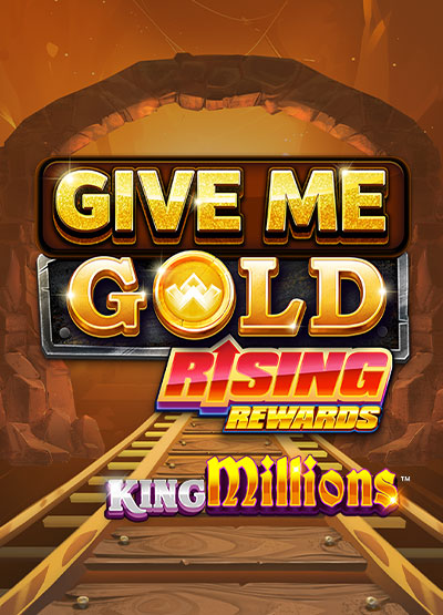  &nbsp;&nbsp;Give Me Gold Rising Rewards King Millions slots