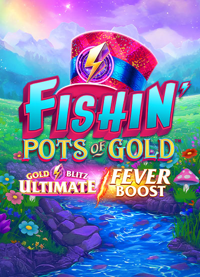 Fishin Pots of Gold Gold Blitz Ultimate Fever Boost slots