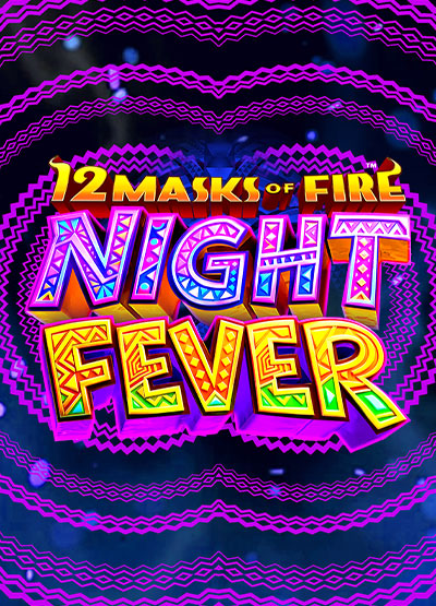 12 Masks of Fire: Night Fever slots