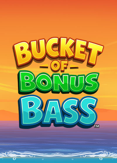Bucket of Bonus Bass slots