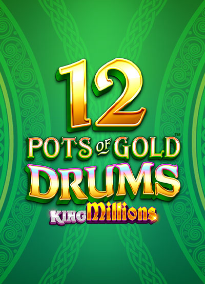 12 Pots of Gold Drums King Millions slots